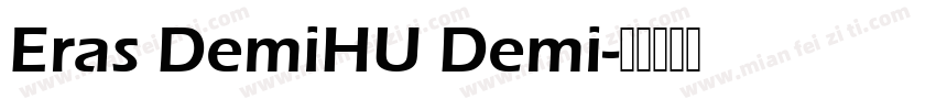 Eras DemiHU Demi字体转换